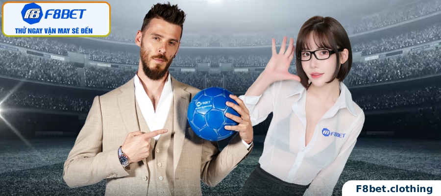 Thương hiệu f8bet nổi tiếng - Có sự đóng góp của 2 đại sứ De gea và Emi fukada